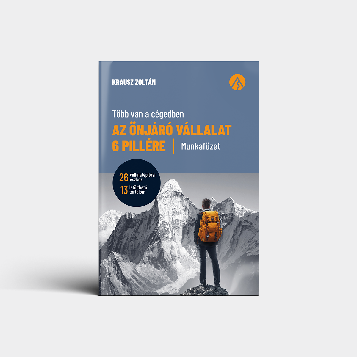 Több van a cégedben - Az önjáró vállalat 6 pillére | munkafüzet